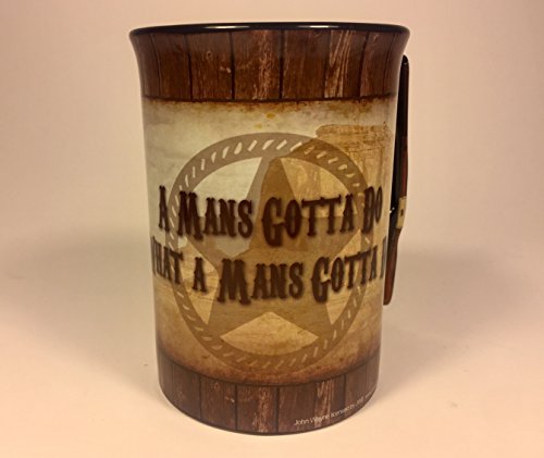 John Wayne Mug Rifle Handle Man's Gotta