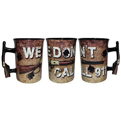 We Don't Call 911 Ceramic Rifle-Shaped Handle Coffee Mug